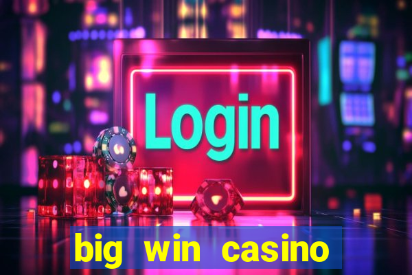 big win casino online sabong