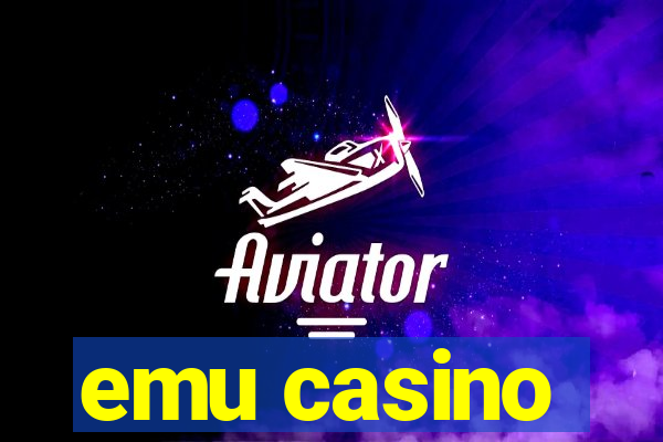 emu casino