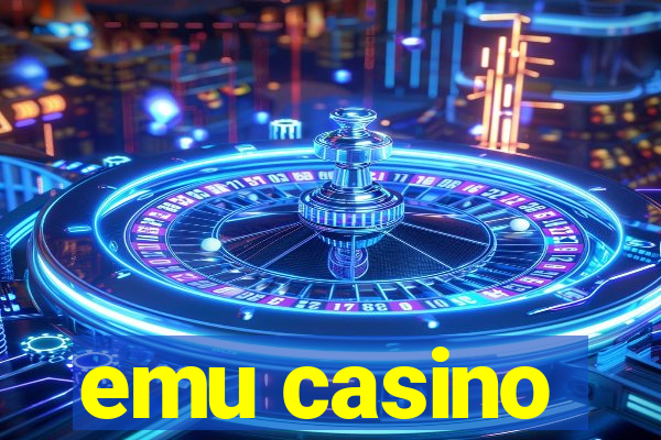 emu casino