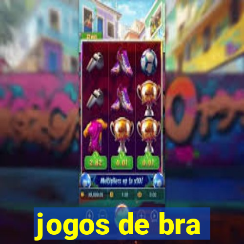 jogos de bra