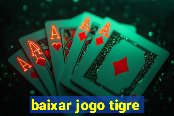 baixar jogo tigre