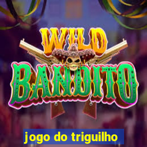 jogo do triguilho