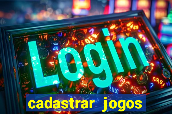 cadastrar jogos online caixa