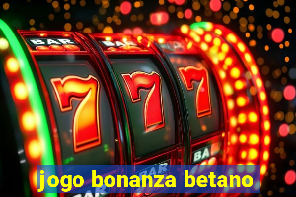 jogo bonanza betano