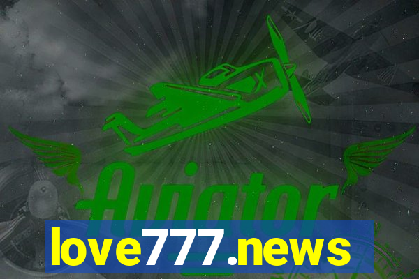 love777.news