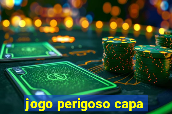 jogo perigoso capa