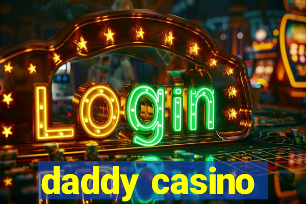 daddy casino