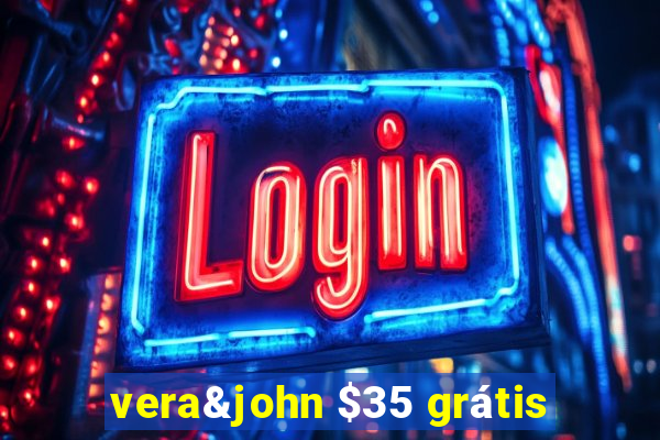 vera&john $35 grátis