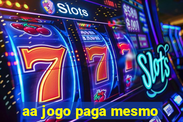 aa jogo paga mesmo