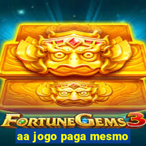 aa jogo paga mesmo