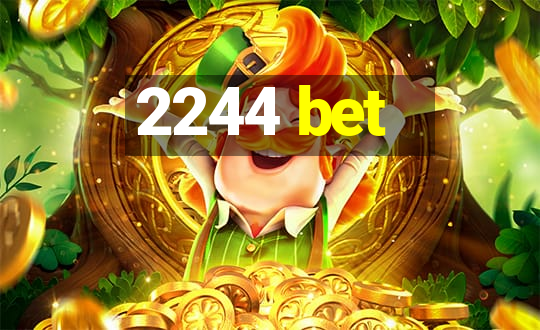 2244 bet