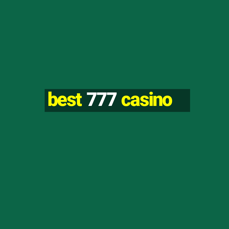 best 777 casino