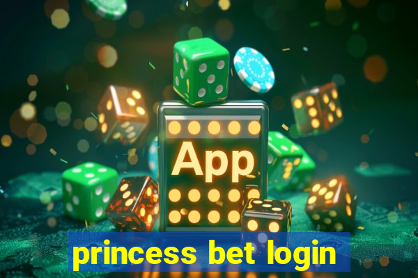 princess bet login