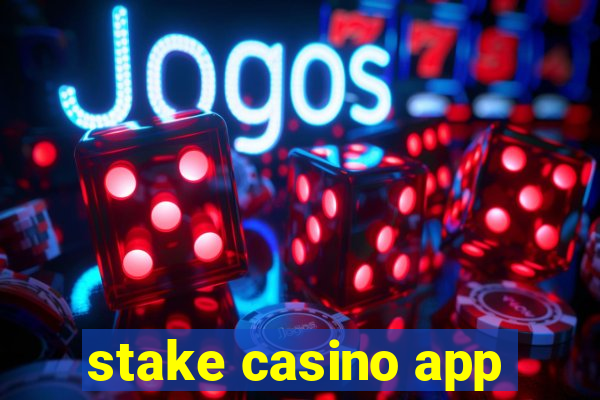 stake casino app