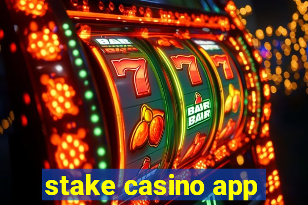 stake casino app