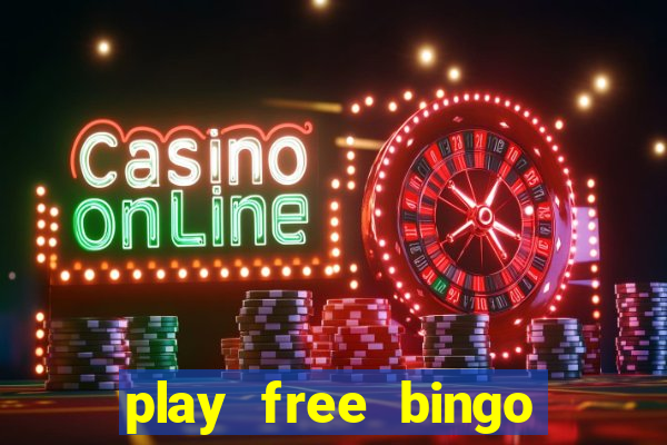 play free bingo games online for fun