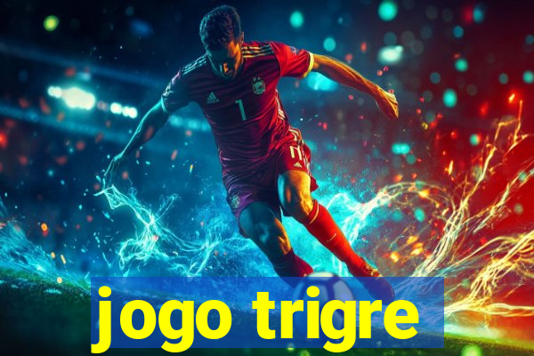 jogo trigre