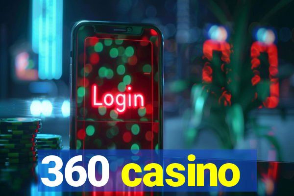 360 casino