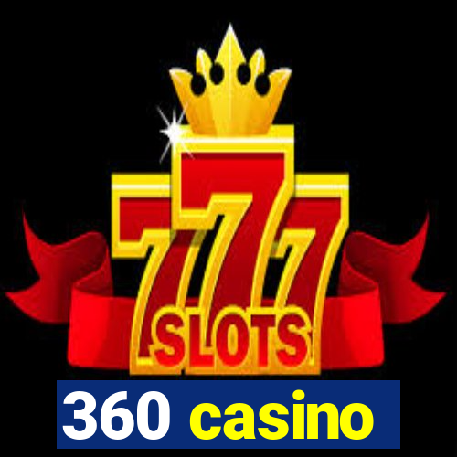 360 casino