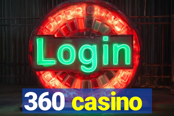 360 casino