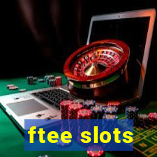 ftee slots