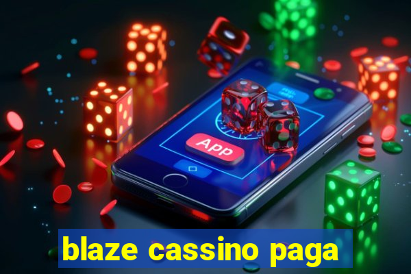 blaze cassino paga