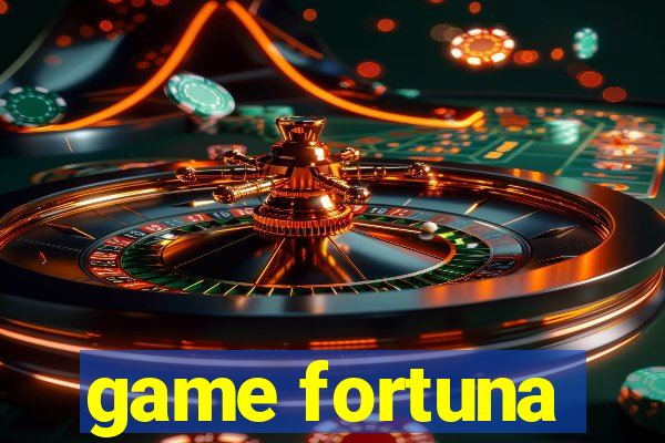 game fortuna