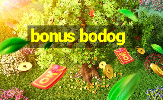 bonus bodog