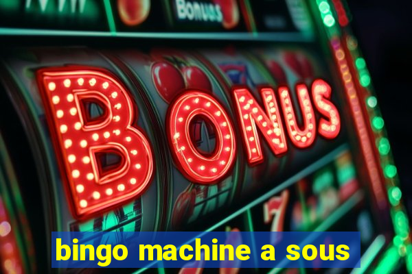 bingo machine a sous