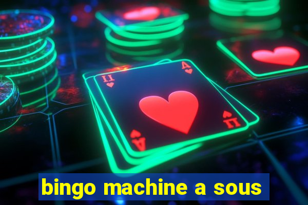 bingo machine a sous