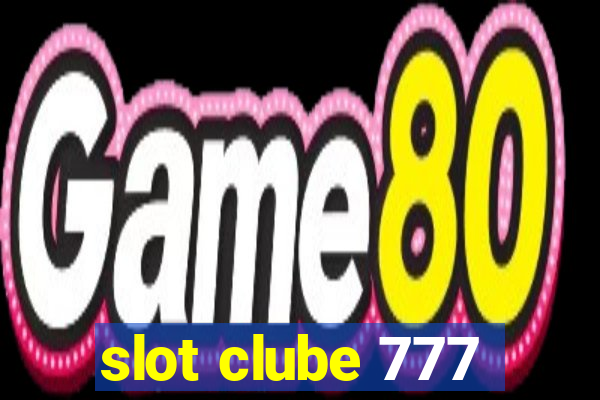 slot clube 777