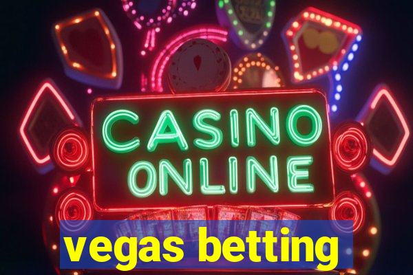 vegas betting