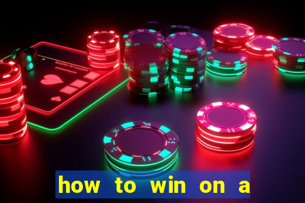 how to win on a slot machine in a casino