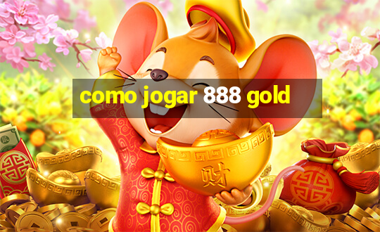 como jogar 888 gold