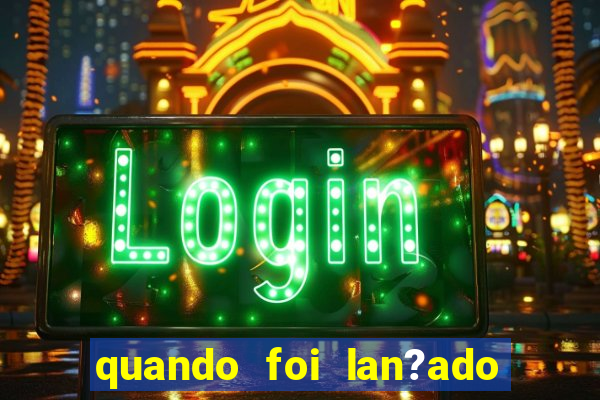 quando foi lan?ado o jogo do tigrinho