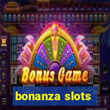 bonanza slots