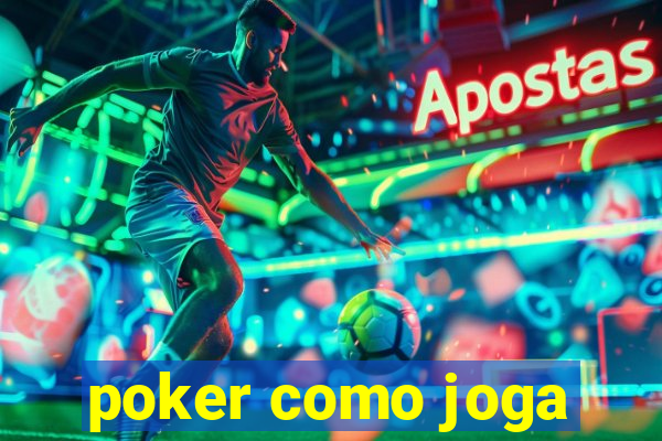 poker como joga