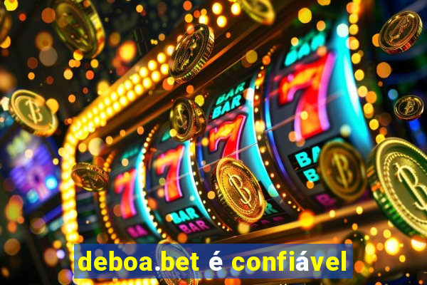 deboa.bet é confiável