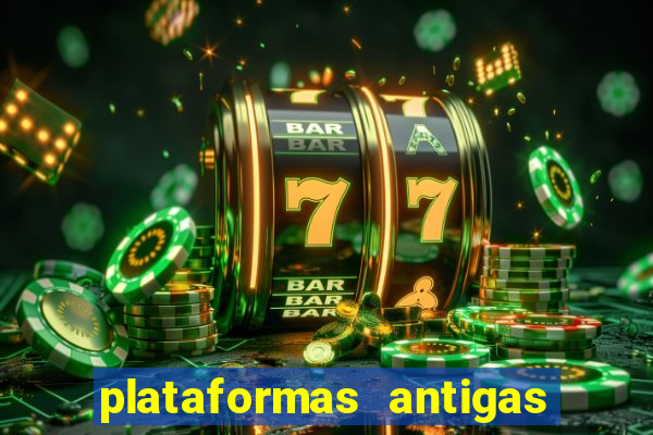 plataformas antigas de jogos slots