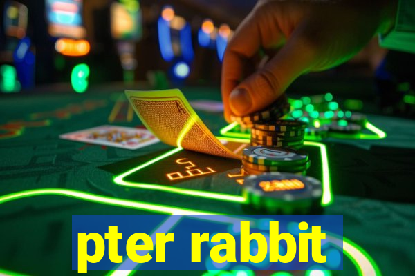 pter rabbit