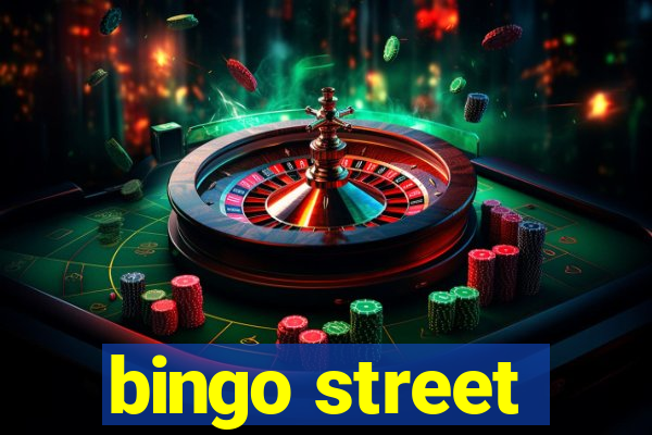 bingo street