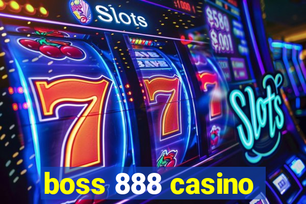 boss 888 casino