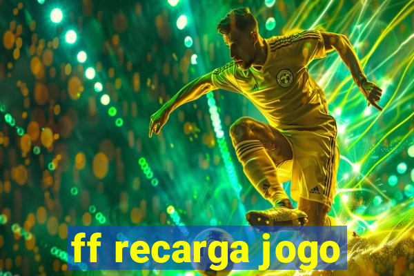 ff recarga jogo