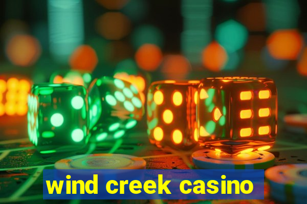 wind creek casino