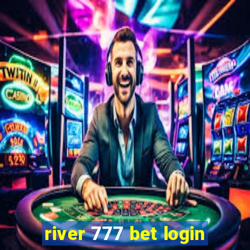 river 777 bet login