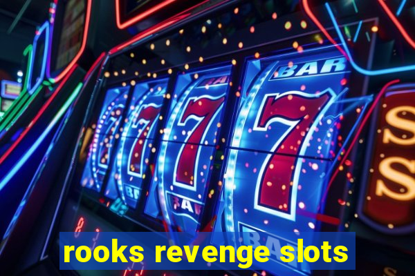 rooks revenge slots