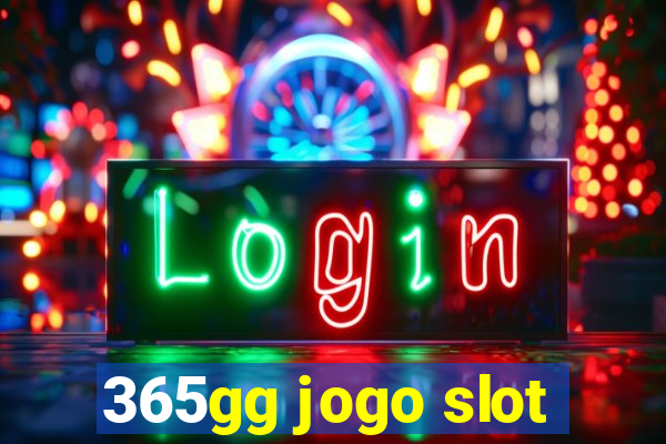 365gg jogo slot