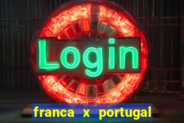 franca x portugal onde assistir