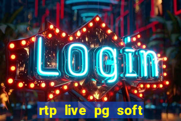 rtp live pg soft slot gac