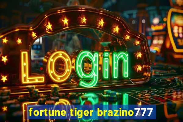 fortune tiger brazino777